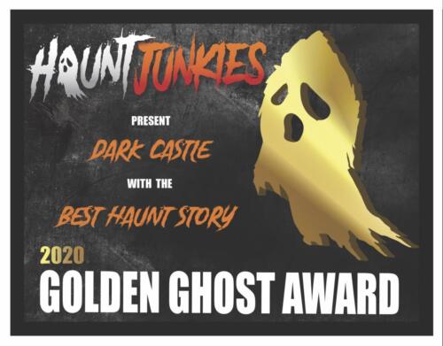 2020 Golden Ghost Award for Best Haunt Story by Haunt Junkies.